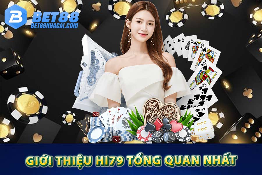 Giới thiệu Hi79 tổng quan nhất